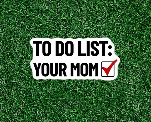 List your mom - list:,