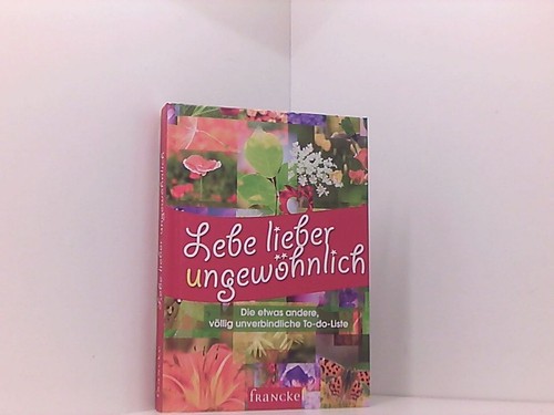 Lebe lieber ungewöhnlich die - lebe,